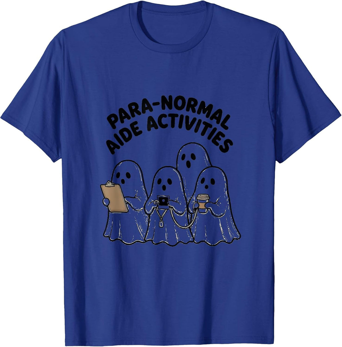 Para-Normal Aide Activities Cute Ghost SpED Paraprofessional T-Shirt - Royal Blue
