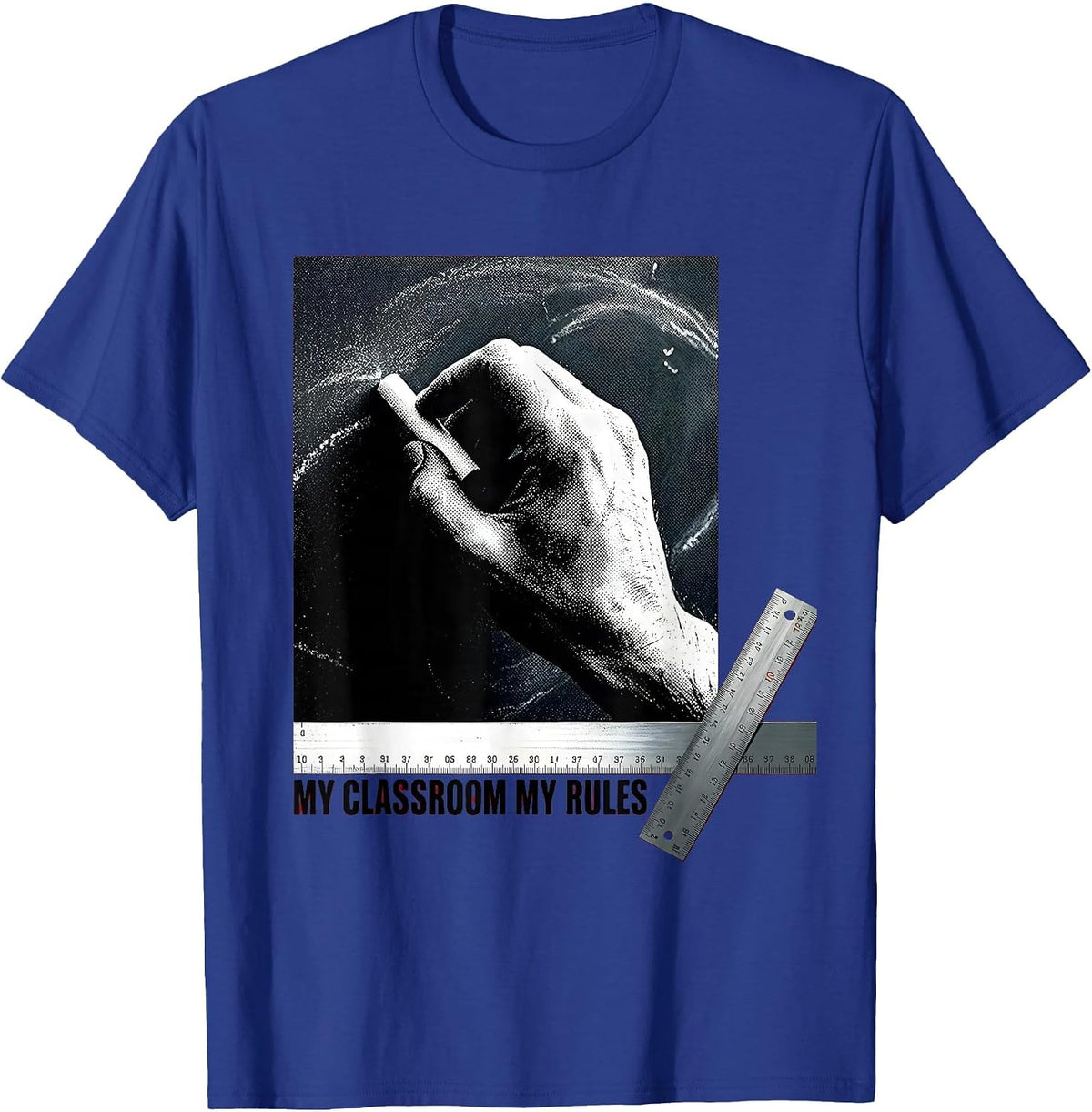 My Classroom My Rules Teacher Design T-Shirt - Royal Blue