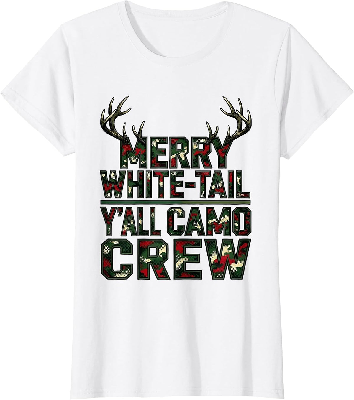 Merry White-Tail, Y'all Camo Crew Funny Hunting Christmas T-Shirt - White
