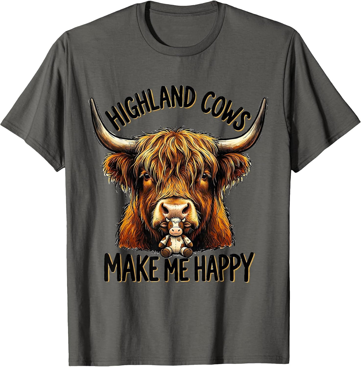 Highland Cows Make Me Happy Funny Farm Animal Humor T-Shirt - Asphalt Grey
