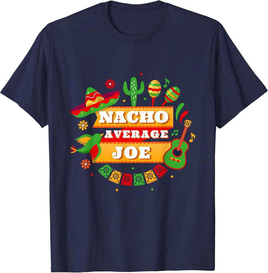 Nacho Average Joe Cinco De Mayo T-Shirt - Navy Blue