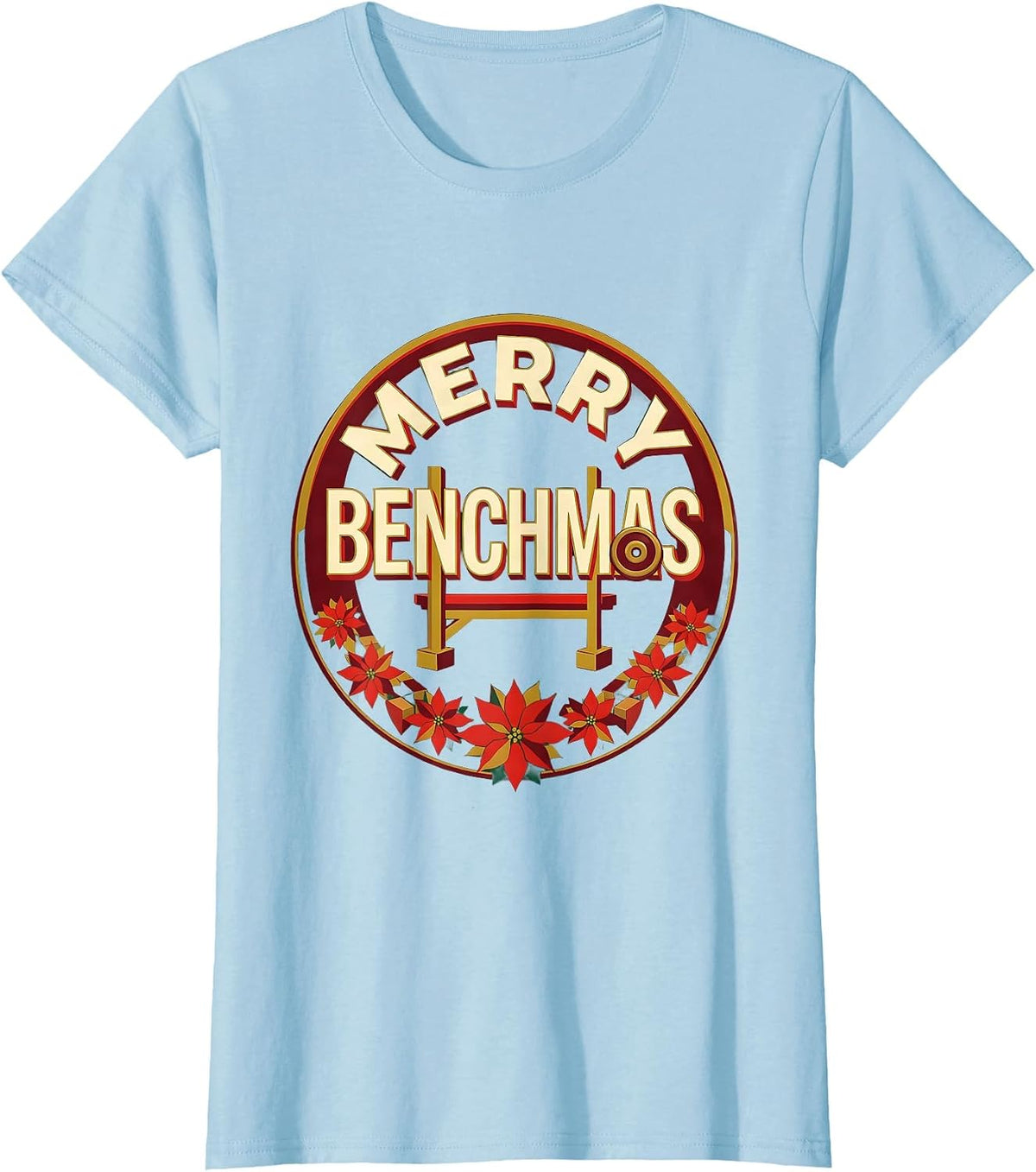 Merry Benchmas Funny Christmas Gym Workout Weightlifting T-Shirt - Baby Blue