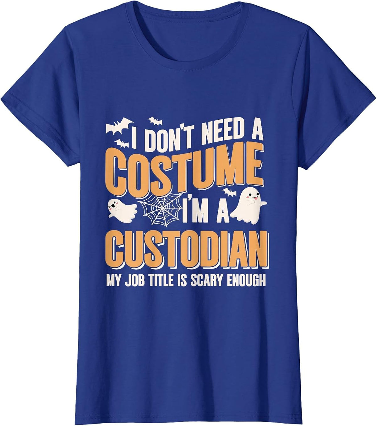 I Don't Need A Costume I'm A Custodian Halloween T-Shirt - Royal Blue