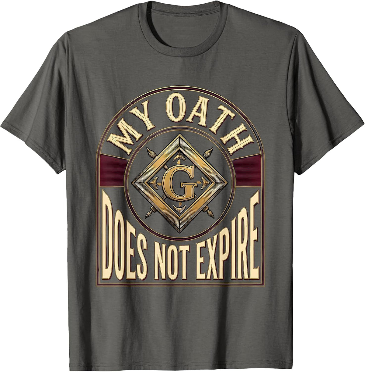 My Oath Does Not Expire Masonic Square And Compass Freemason T-Shirt - Asphalt Grey