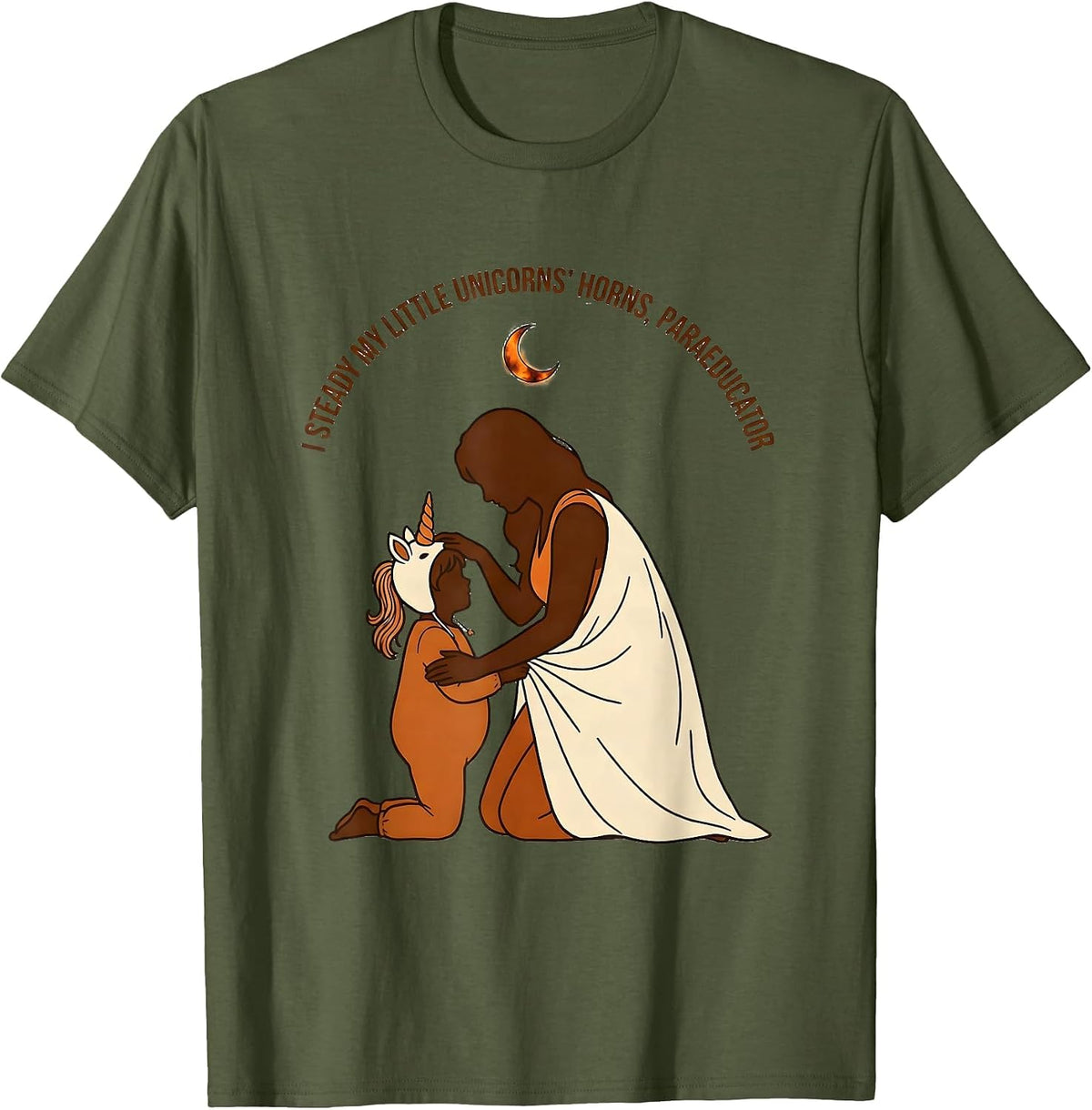 I Steady My Little Unicorns' Horns, Paraeducator Halloween T-Shirt - Olive Green
