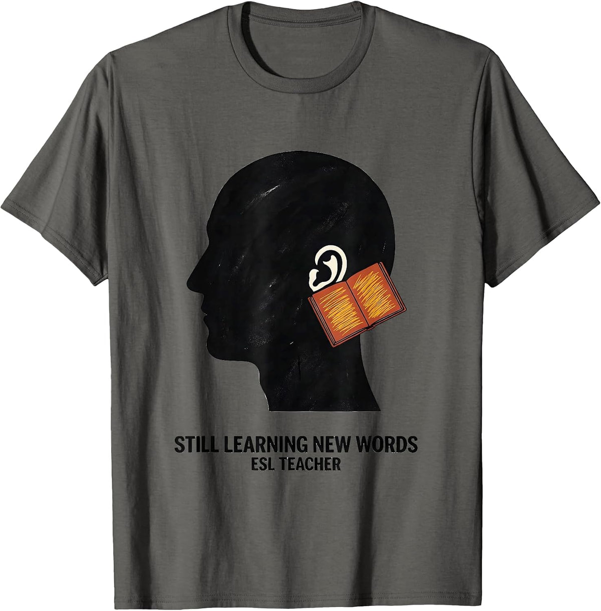 Still Learning New Words, ESL Teacher Midcentury Modern T-Shirt - Asphalt Grey