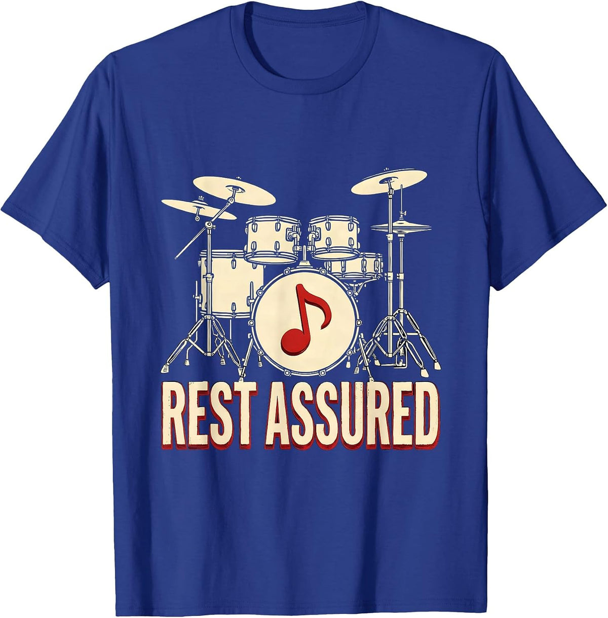 Rest Assured Funny Drummer Drum Set Silhouette Music Lover T-Shirt - Royal Blue