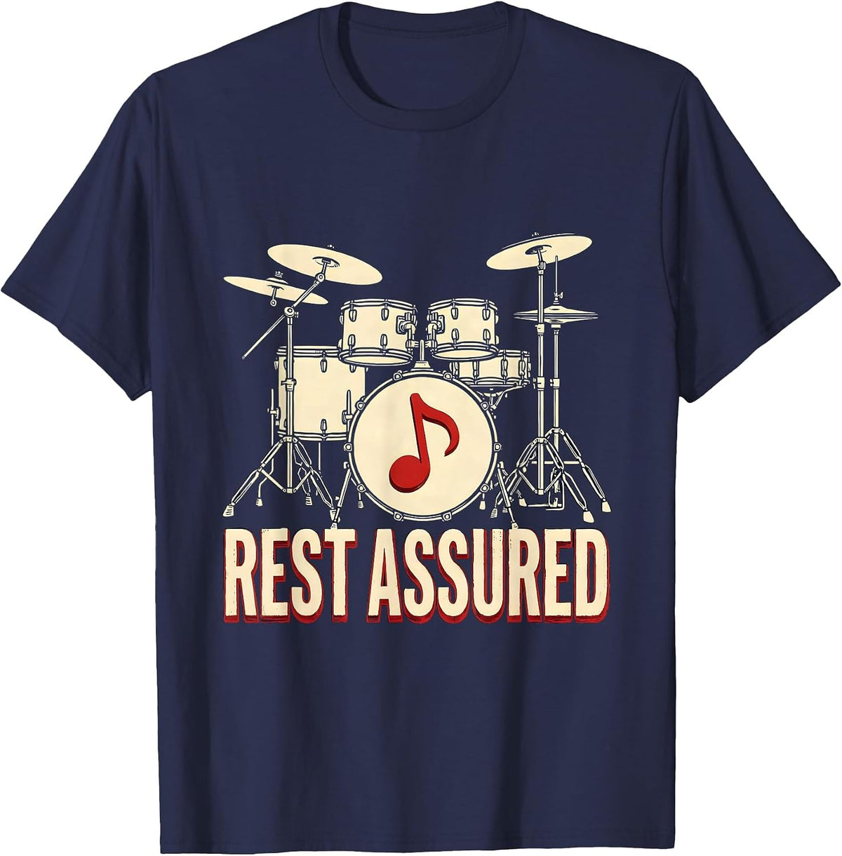Rest Assured Funny Drummer Drum Set Silhouette Music Lover T-Shirt - Navy Blue