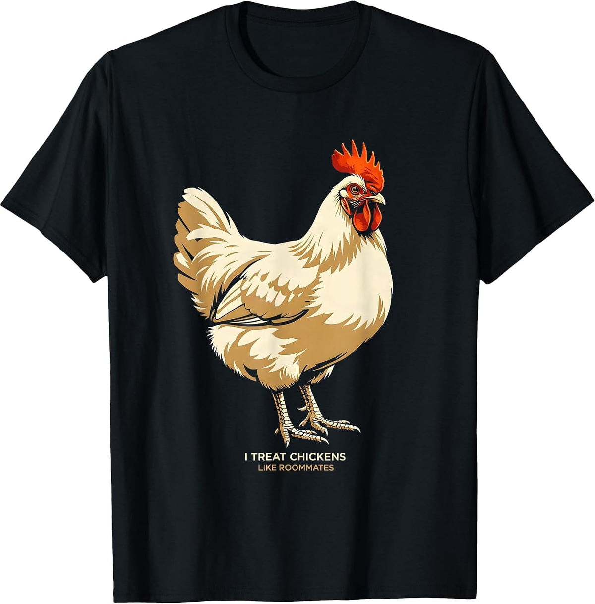 Men's I Treat Chickens Like Roommates Funny Chicken Lover Gift T-Shirt - Black