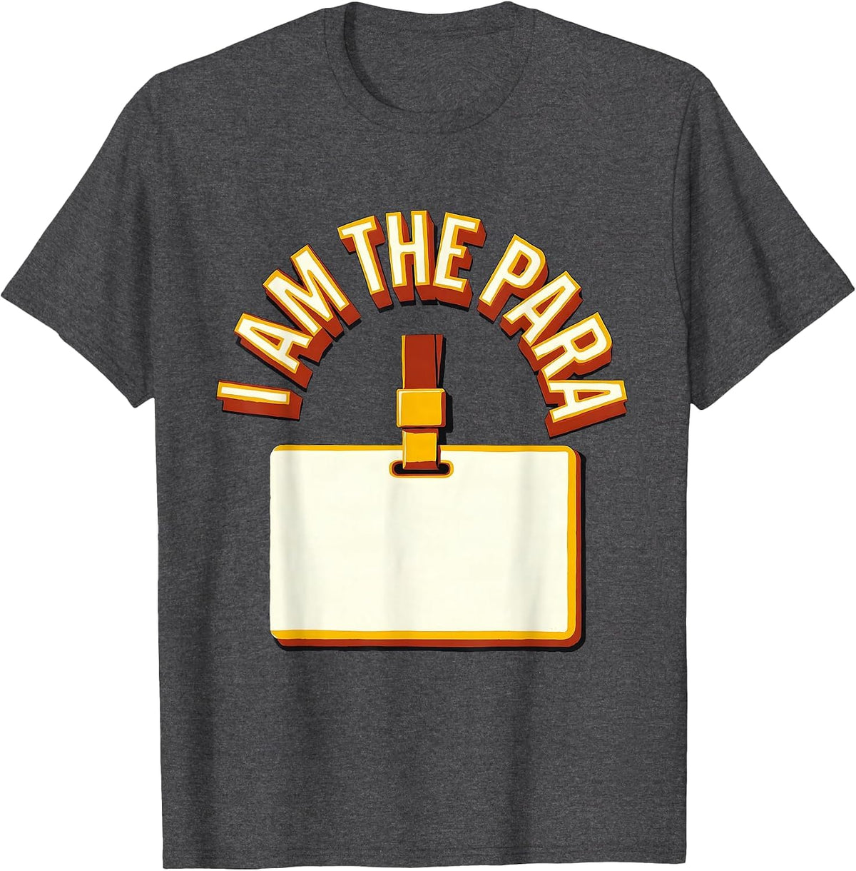 I Am The Para Funny Paraprofessional Paraeducator School T-Shirt - Dark Heather Grey