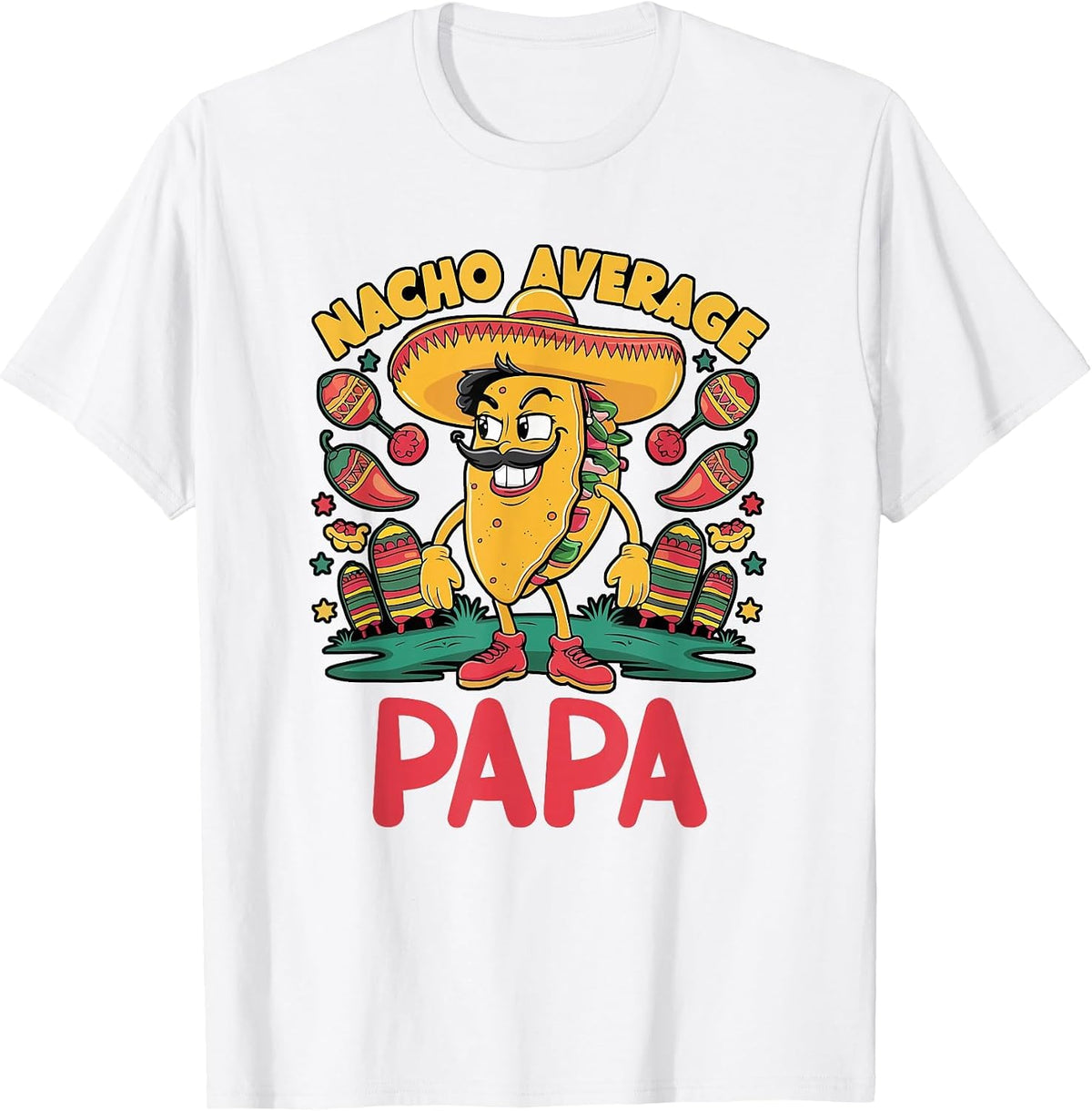 Nacho Average Papa Mexican Grandpa Cinco De Mayo Funny T-Shirt - White