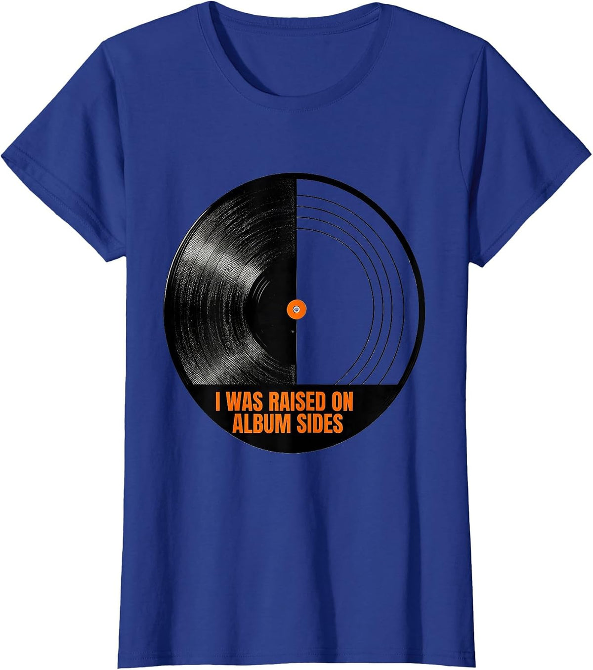 Women's I Was Raised On Album Sides Retro Vintage Music Nostalgia T-Shirt - Royal Blue