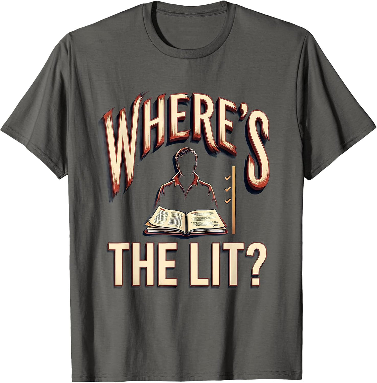 Where's The Lit Funny Shakespeare Literature Lover Vintage T-Shirt - Asphalt Grey