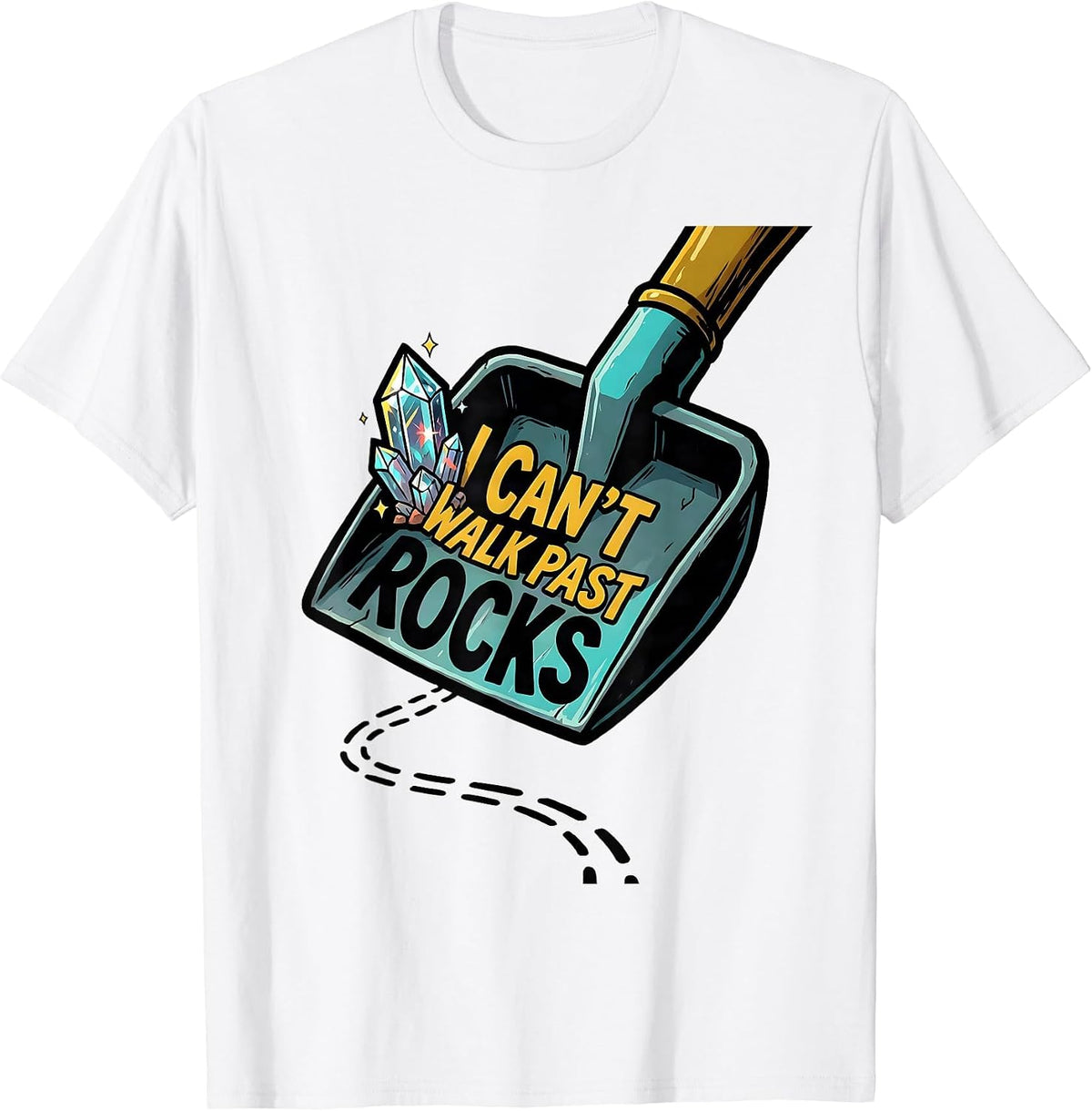 Men's I Can't Walk Past Rocks Funny Rock Collector Geode Hunter T-Shirt - White