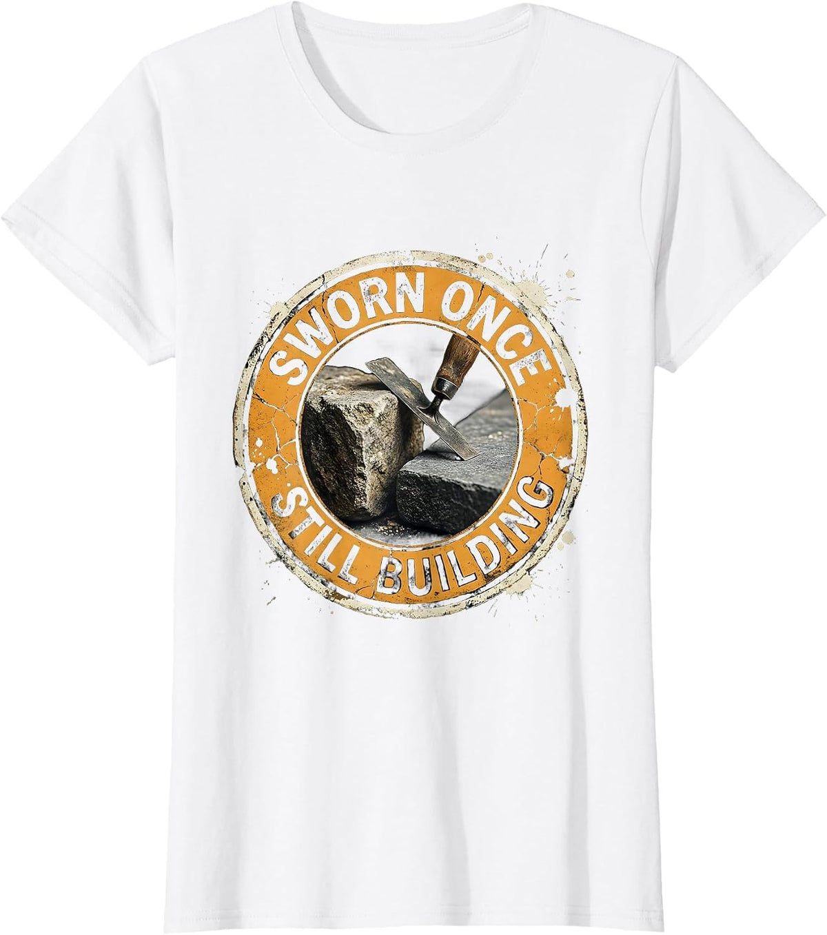 Sworn Once. Still Building Distressed Freemason Fraternal T-Shirt - White