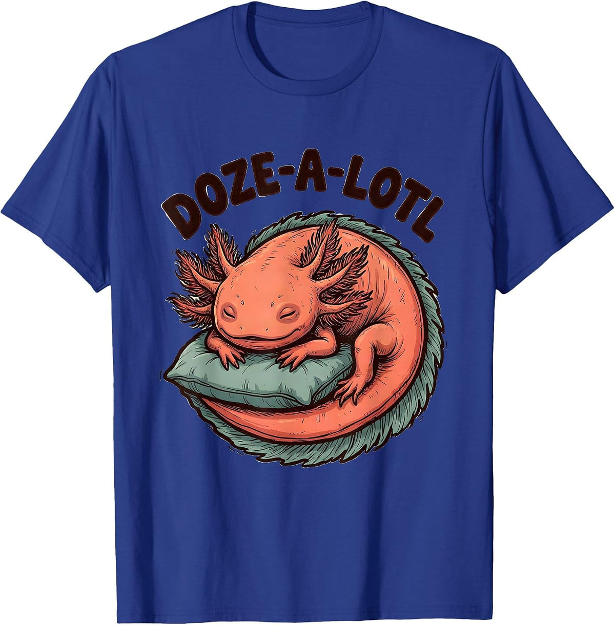 Doze-A-Lotl Official Sleepshirt Cute Sleeping Axolotl Animal T-Shirt - Royal Blue