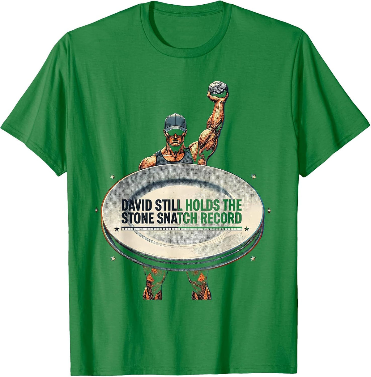 Men's David Still Holds The Stone Snatch Record Funny T-Shirt - Kelly Green