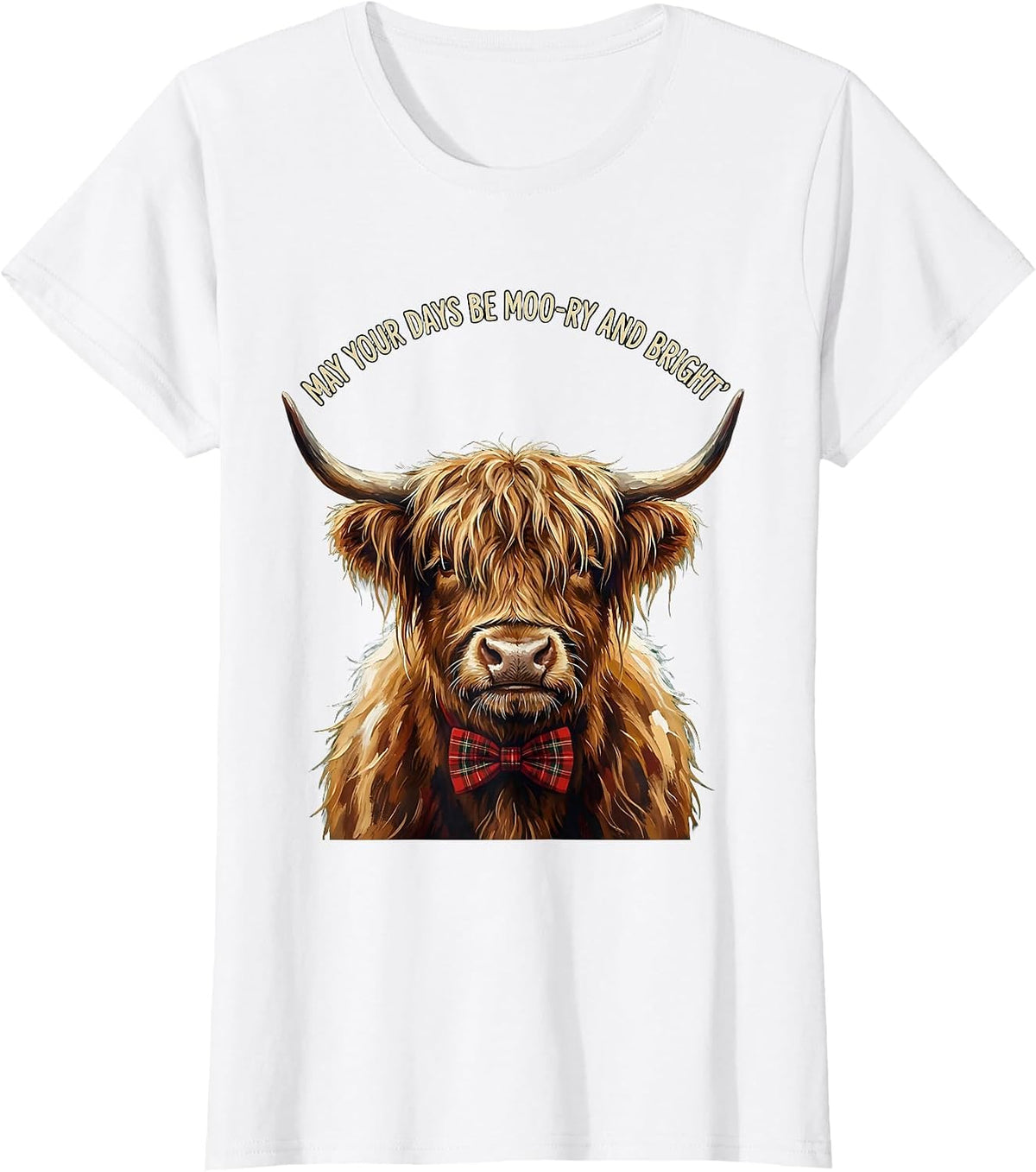 Women's May Your Days Be Moo-ry And Bright Whimsical Highland Cow T-Shirt - White