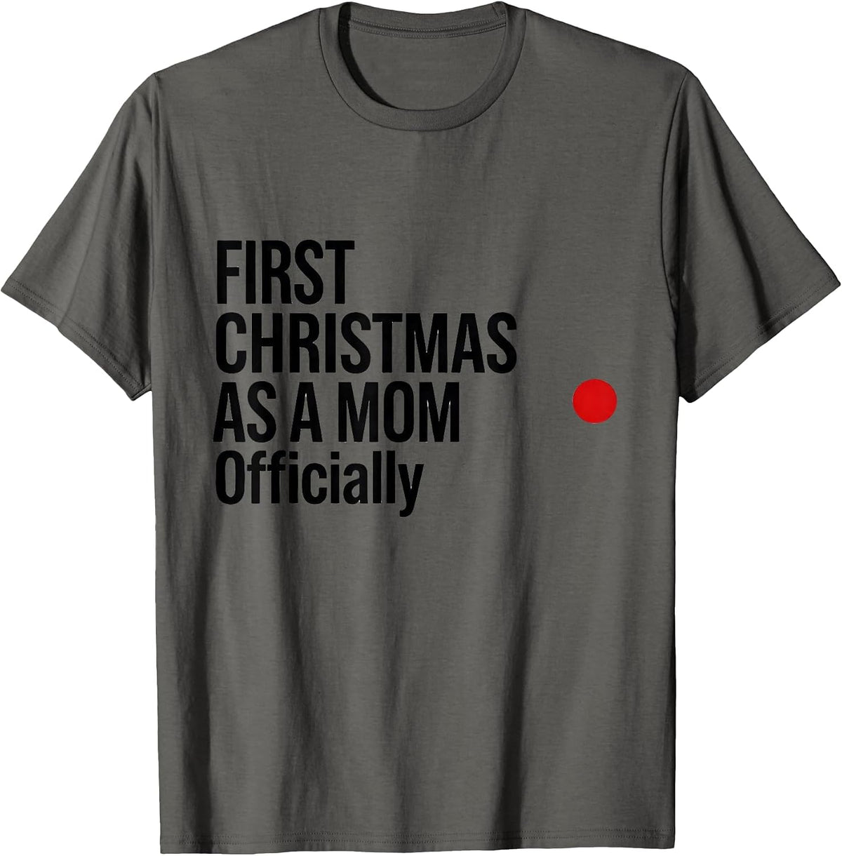 First Christmas As A Mom Officially Sentimental Family T-Shirt - Asphalt Grey