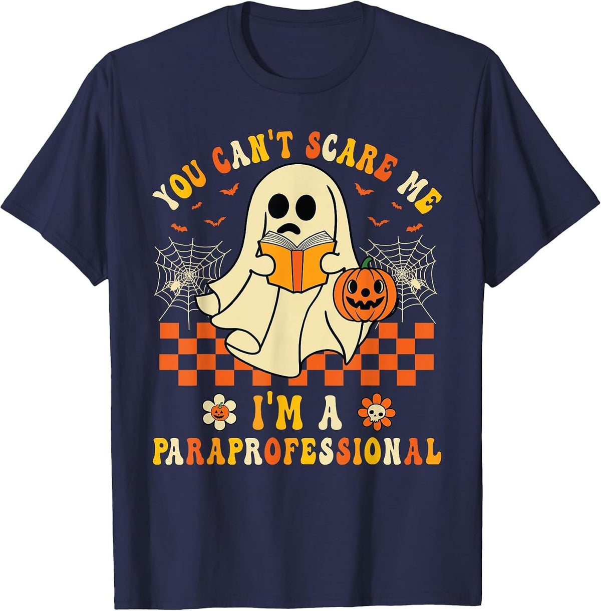 You Can't Scare Me I'm a School Paraprofessional Halloween T-Shirt - Navy Blue
