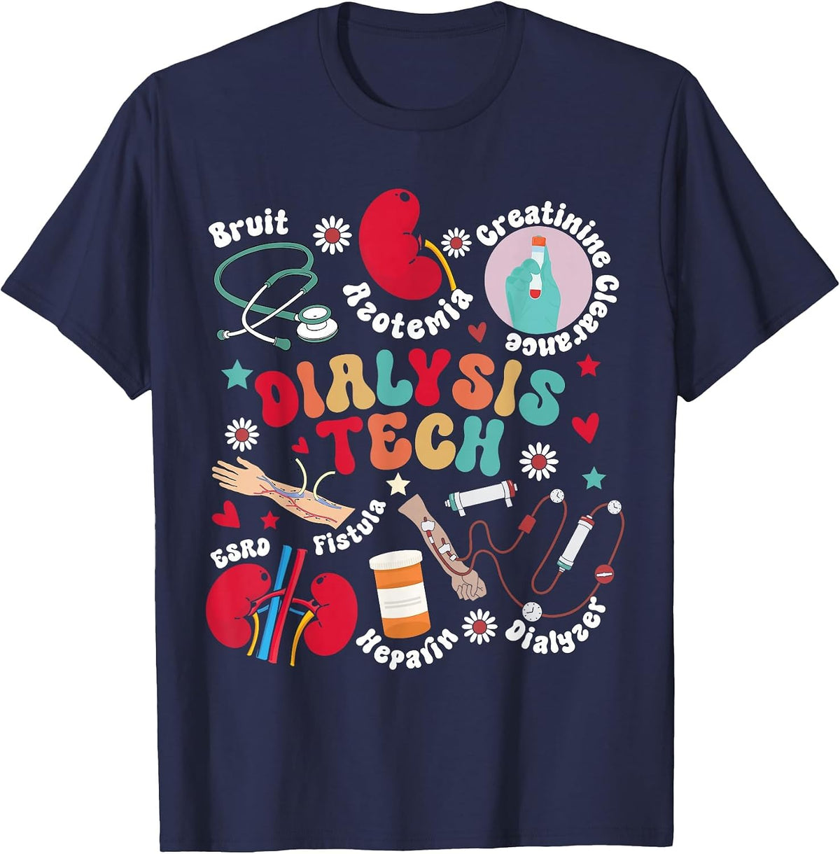 Dialysis Tech Dialysis Technician Appreciation Kidney RN T-Shirt - Navy Blue