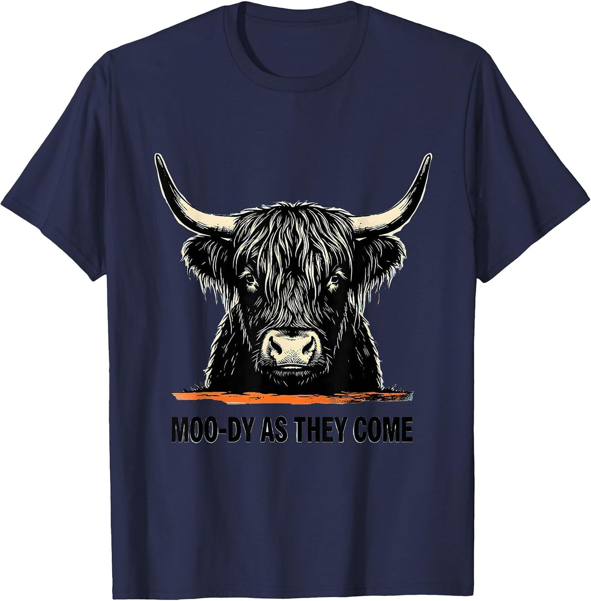 Moo-Dy As They Come Funny Highland Cow Farm Animal Humor T-Shirt - Navy Blue