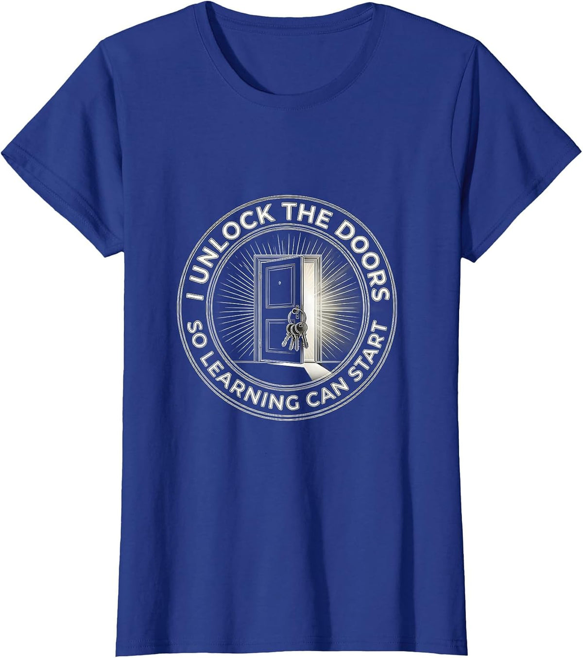 Women's I Unlock The Doors So Learning Can Start Funny Custodian T-Shirt - Royal Blue