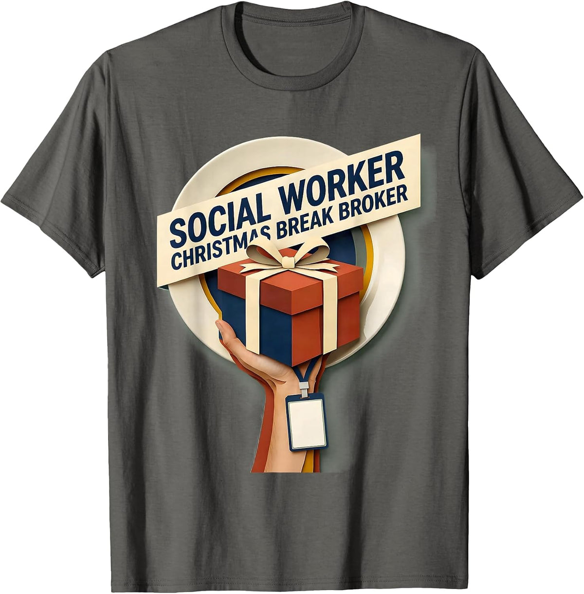 Social Worker, Christmas Break Broker Funny Social Work T-Shirt - Asphalt Grey