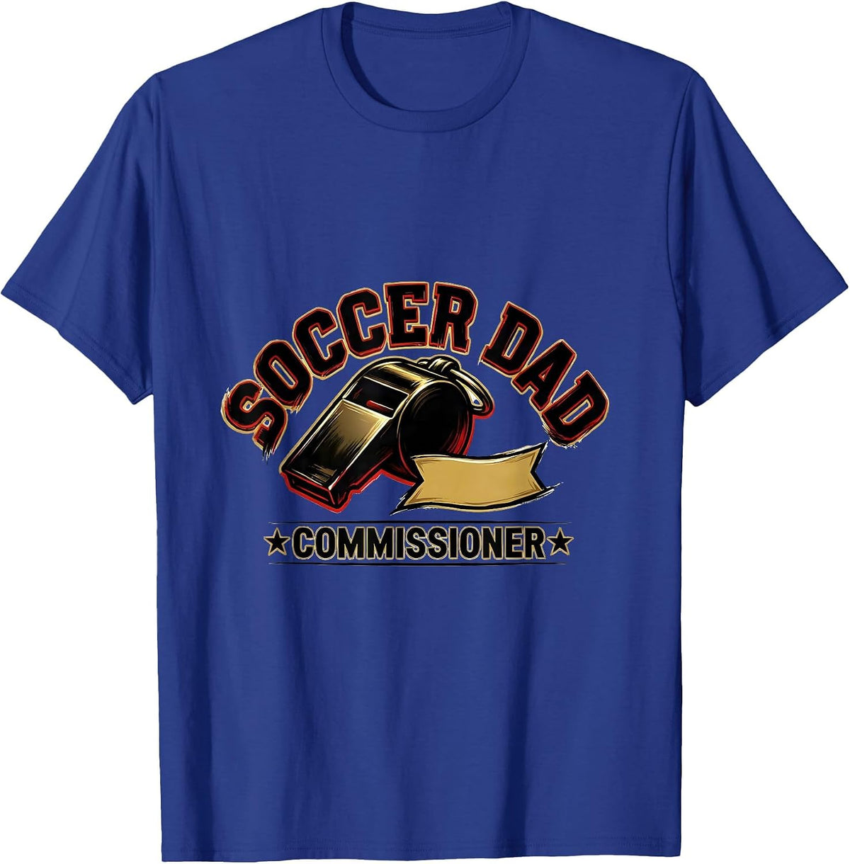 Soccer Dad Commissioner Funny Dad Humor Gift T-Shirt - Royal Blue