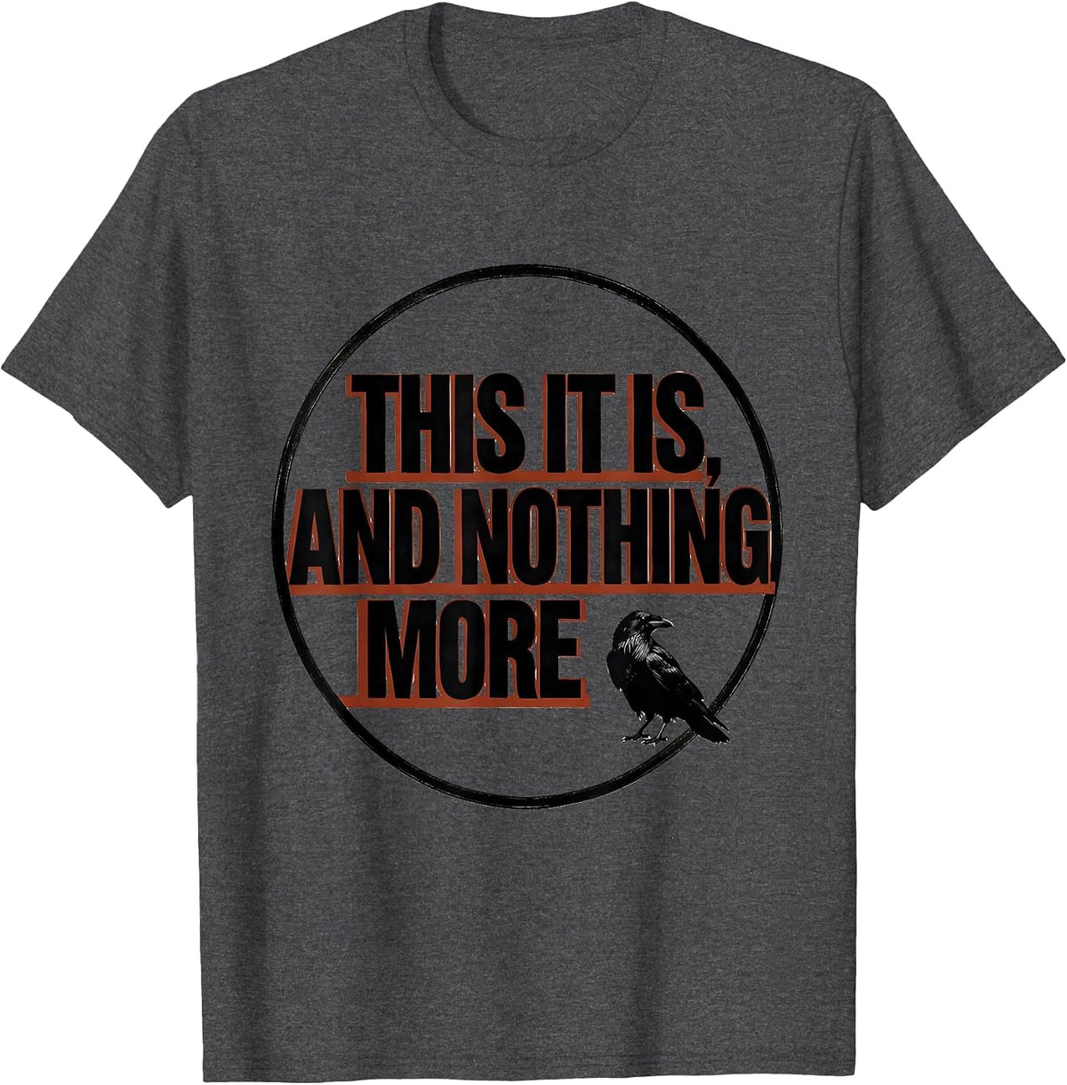 Men's This It Is And Nothing More Gothic Edgar Allan Poe Literary T-Shirt - Dark Heather Grey