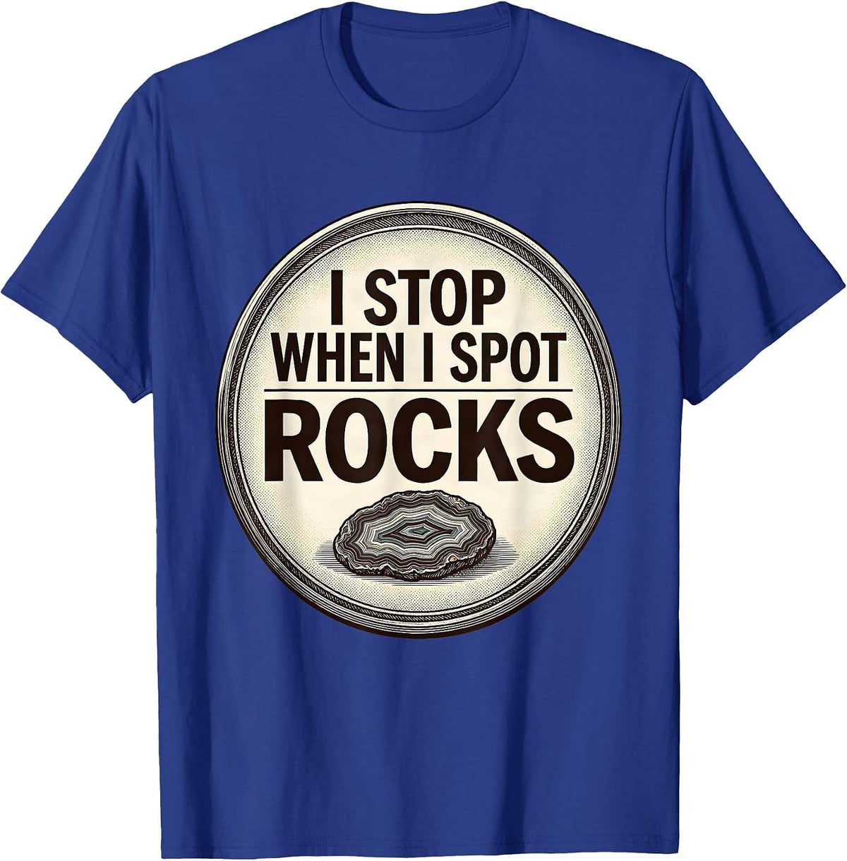 Men's I Stop When I Spot Rocks Funny Rock Collector Geology Humor T-Shirt - Royal Blue