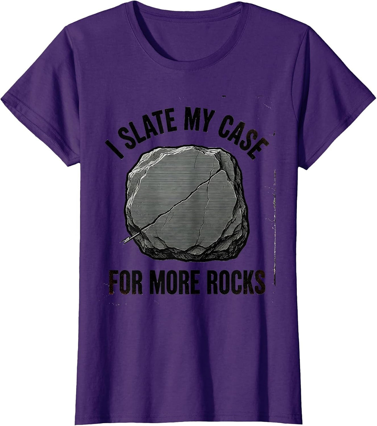 Women's I Slate My Case For More Rocks Funny Rock Collector T-Shirt - Purple