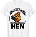 Men's Senior Perimeter Hen Funny Chicken Lover Novelty Humor T-Shirt - White