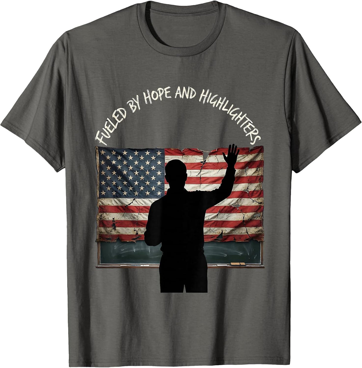 Fueled by Hope and Highlighters Teacher Design T-Shirt - Asphalt Grey
