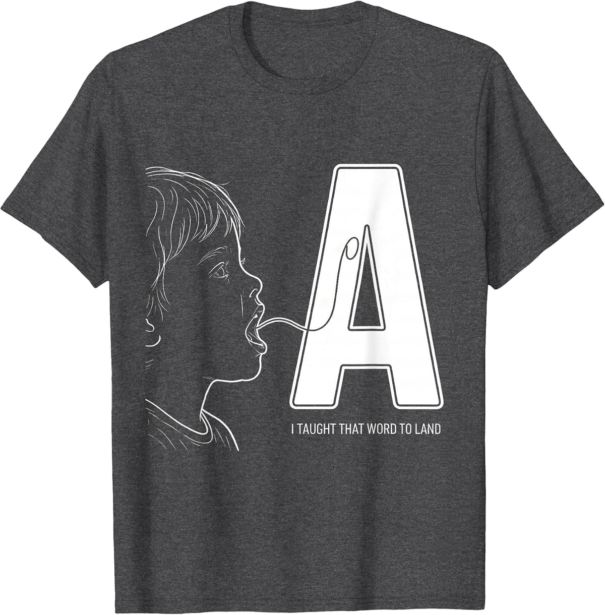 I Taught That Word To Land Retro Cute Speech Language T-Shirt - Dark Heather Grey