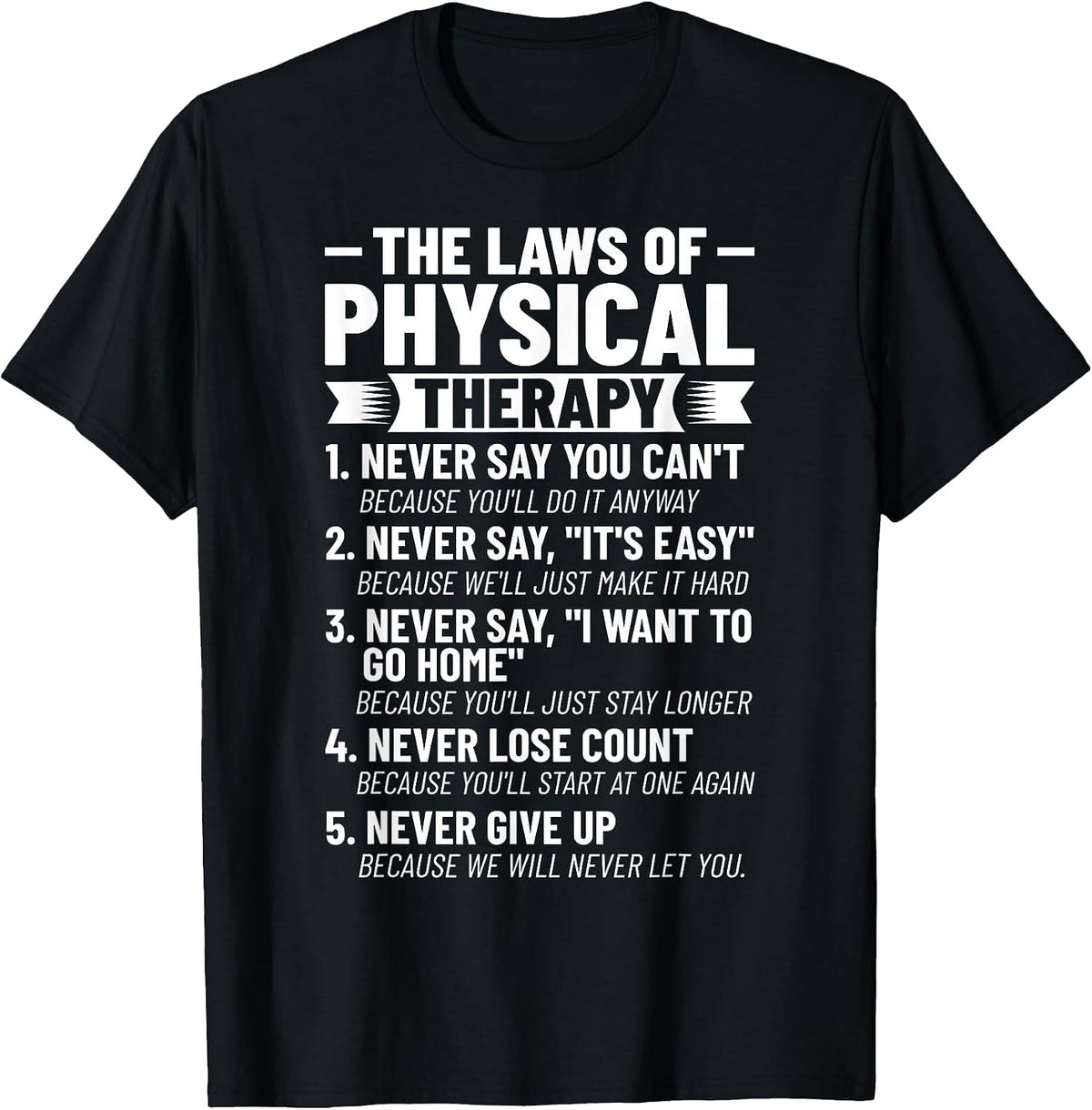 The Laws of Physical Therapy Physiotherapists Physiotherapy T-Shirt - Black