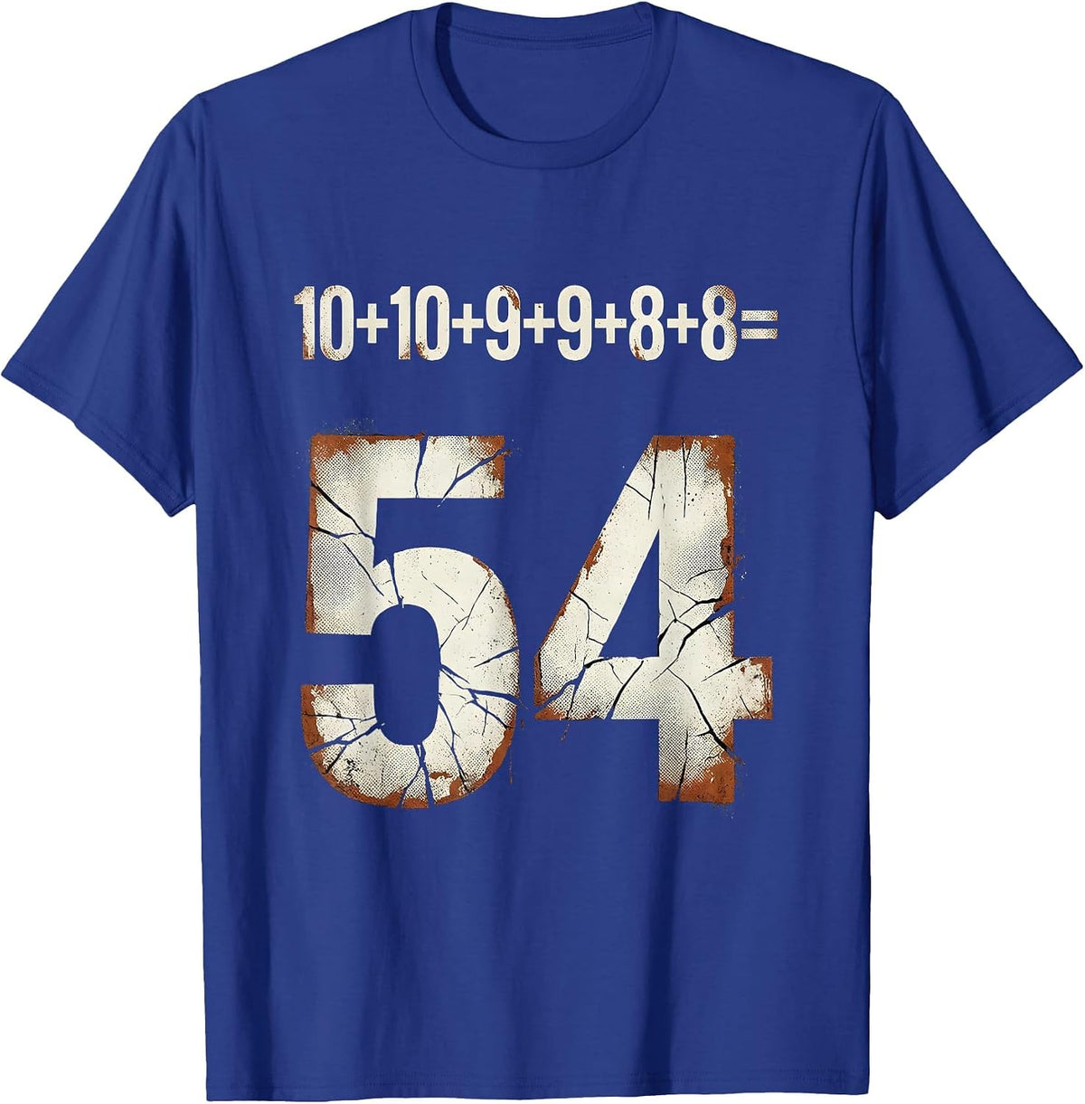 Men's 10+10+9+9+8+8=54 Distressed Numeral Meme Pop Culture T-Shirt - Royal Blue