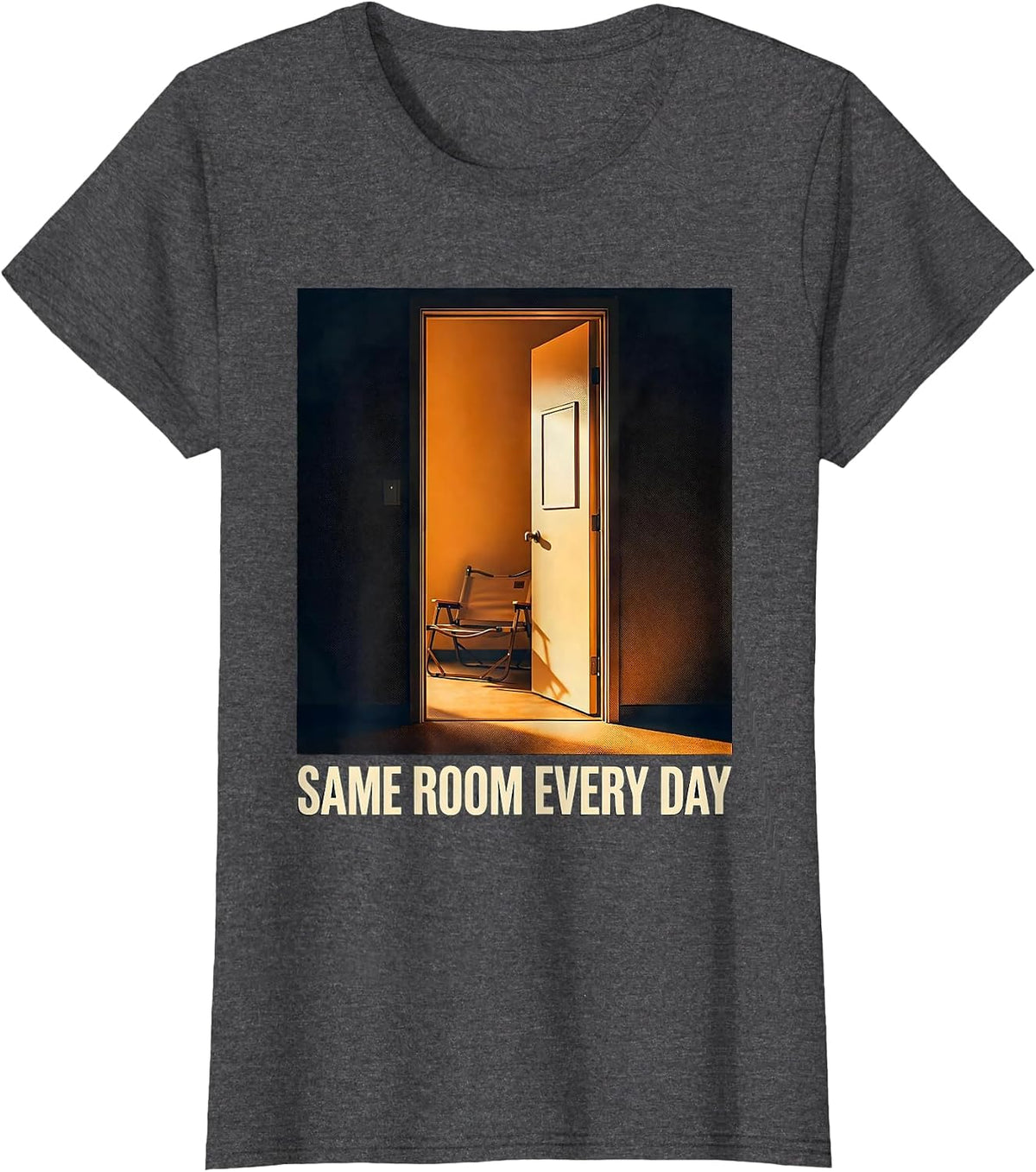 Women's Same Room Every Day Supportive Social Worker Advocacy Humor T-Shirt - Dark Heather Grey