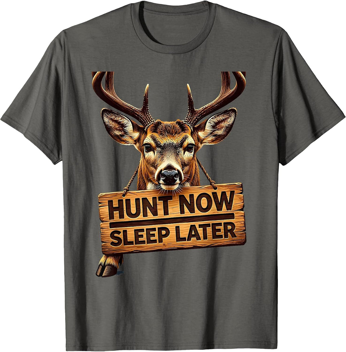 Hunt Now Sleep Later Hunting Graphic Design T-Shirt - Asphalt Grey