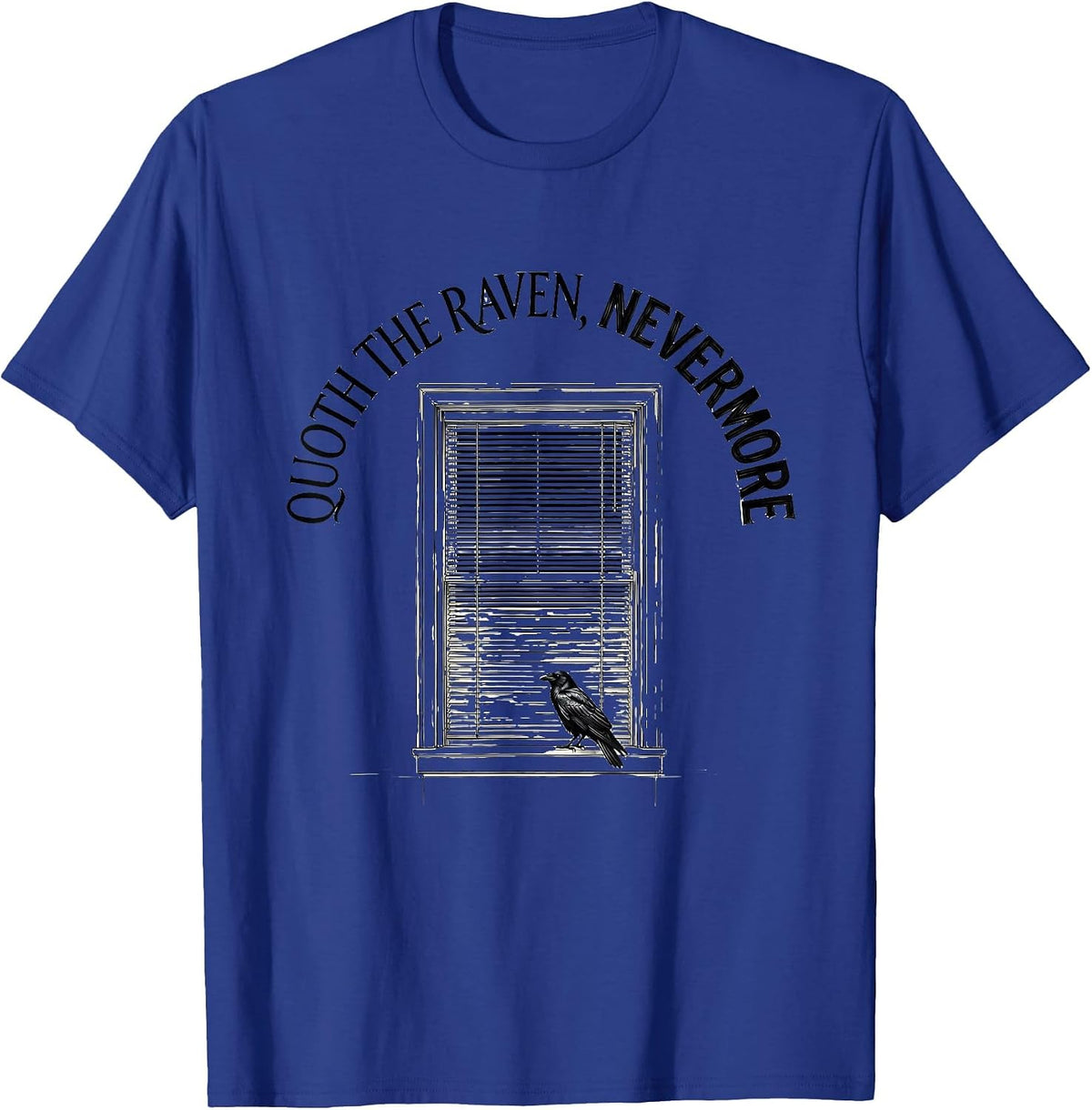 Men's Quoth The Raven Nevermore Gothic Literary Fan Gift T-Shirt - Royal Blue