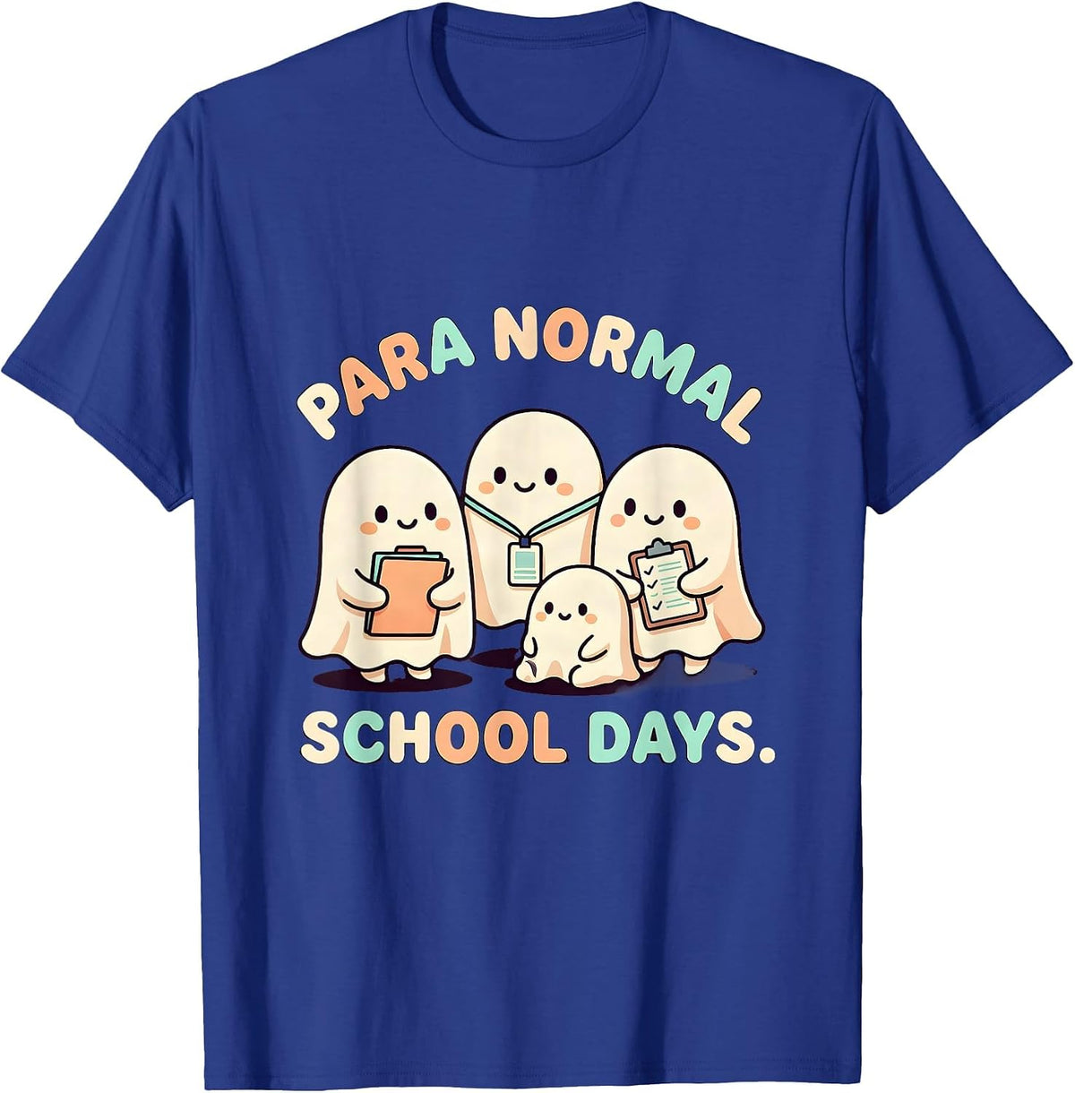 Men's Para Normal School Days Cute Kawaii Ghost Paraeducator T-Shirt - Royal Blue