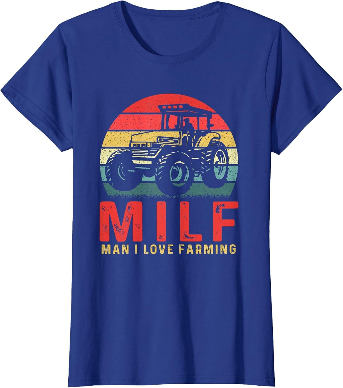 Vintage Milf Man I Love Farming Funny Farm Tractor Lover T-Shirt - Royal Blue