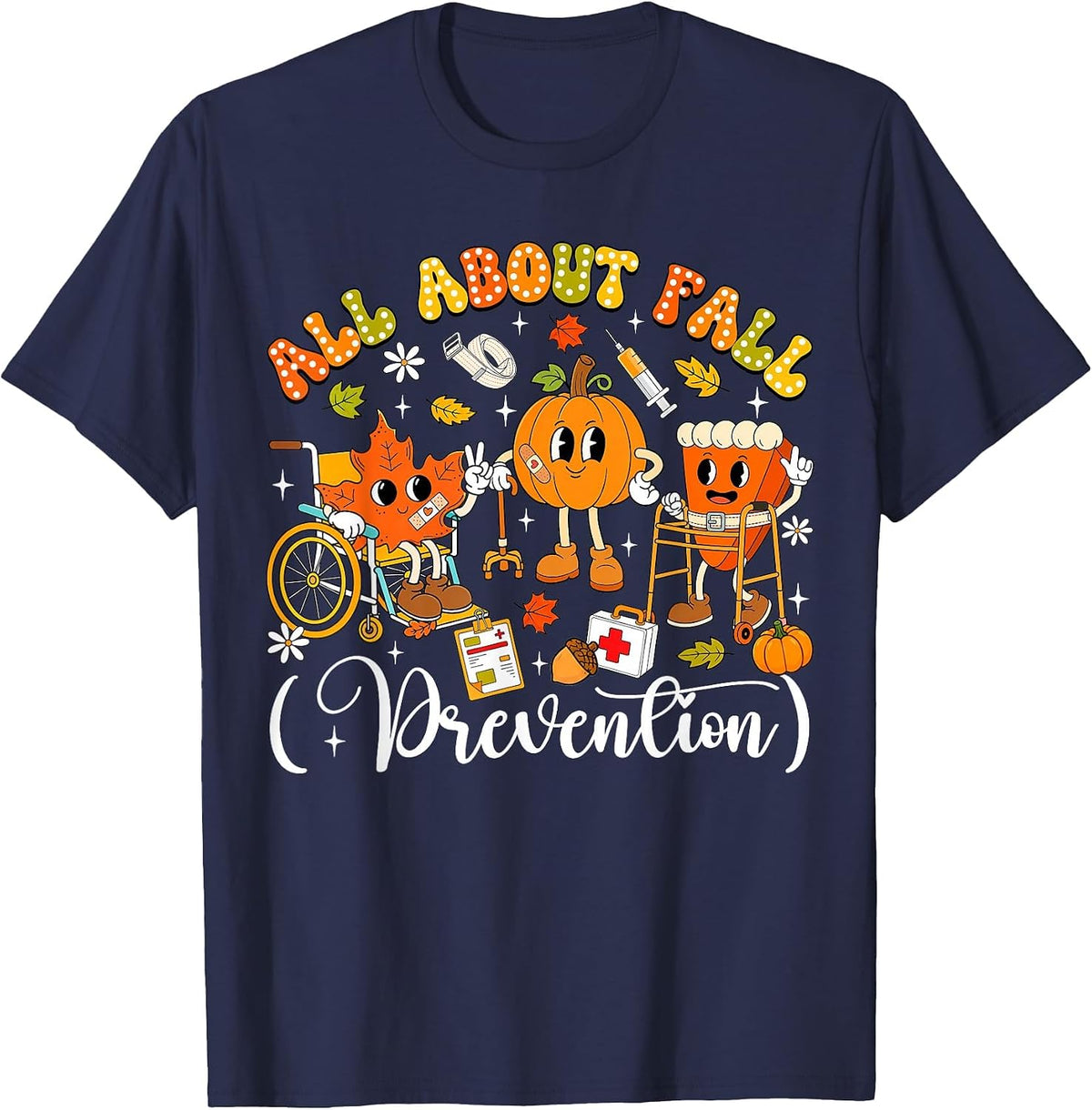All About Fall Prevention Fall Physical Therapy PT OT Nurse T-Shirt - Navy Blue