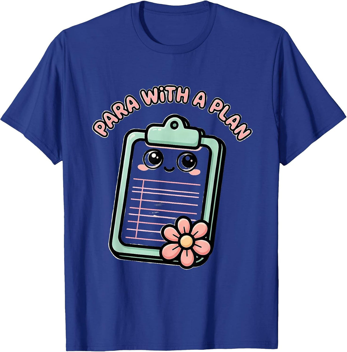 Men's Para With A Plan Cute Kawaii Paraprofessional Paraeducator T-Shirt - Royal Blue