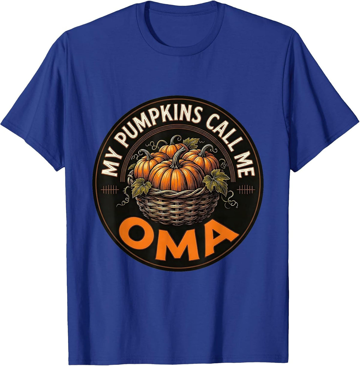 My Pumpkins Call Me Oma Funny Halloween Pumpkin Patch T-Shirt - Royal Blue
