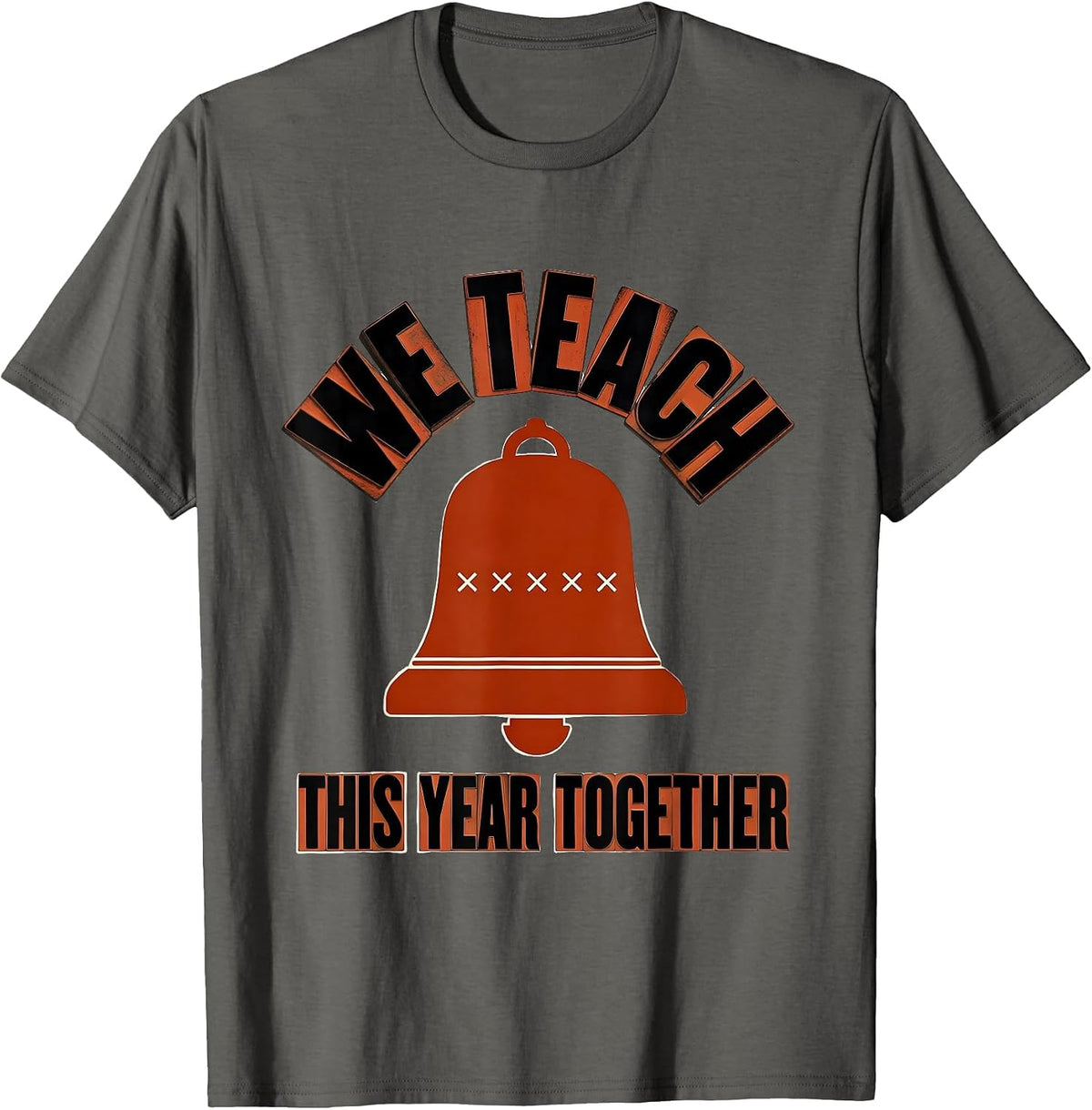 We Teach This Year Together Playful Teacher Crewneck School T-Shirt - Asphalt Grey