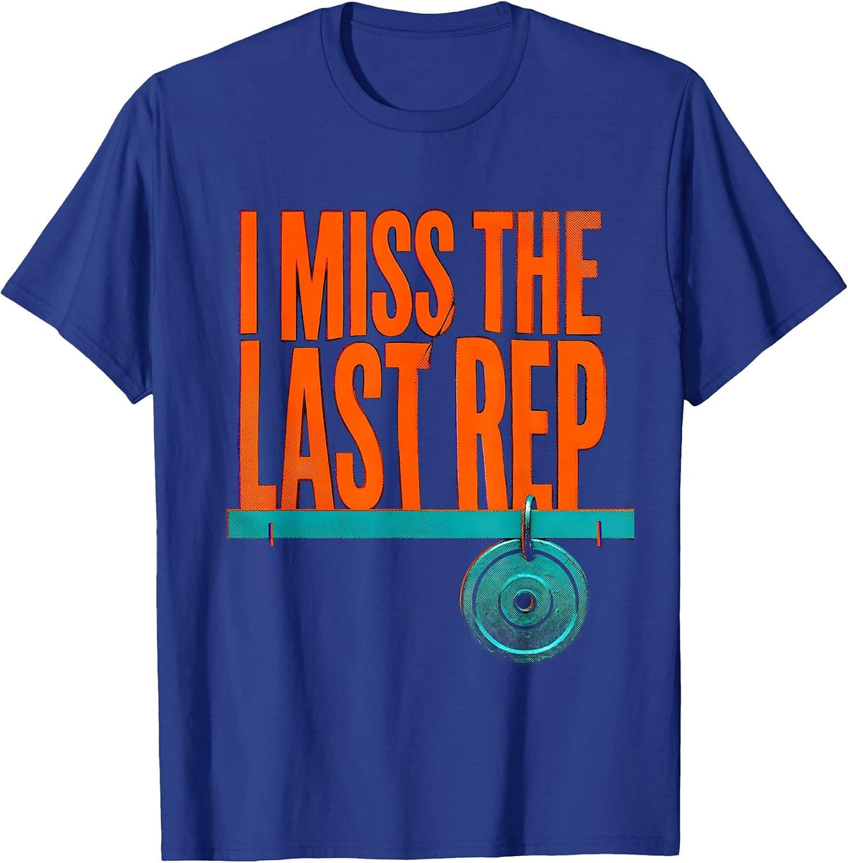 Men's I Miss The Last Rep Funny Gym Workout Meme Weightlifting T-Shirt - Royal Blue