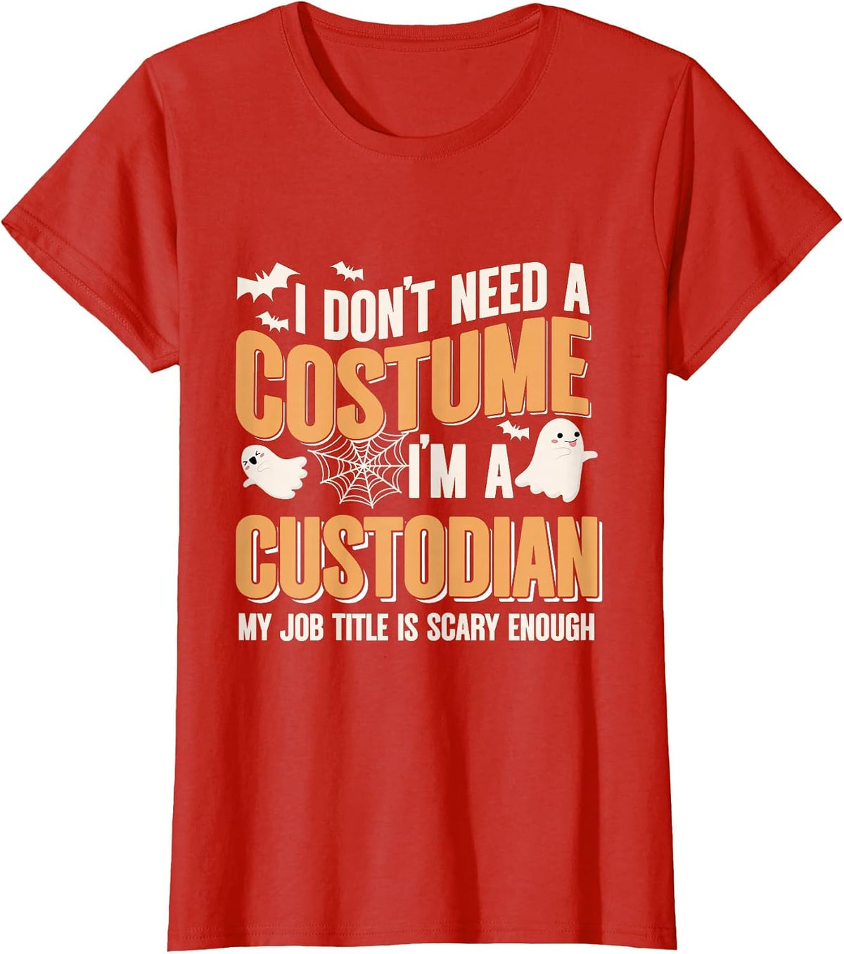 I Don't Need A Costume I'm A Custodian Halloween T-Shirt - Red