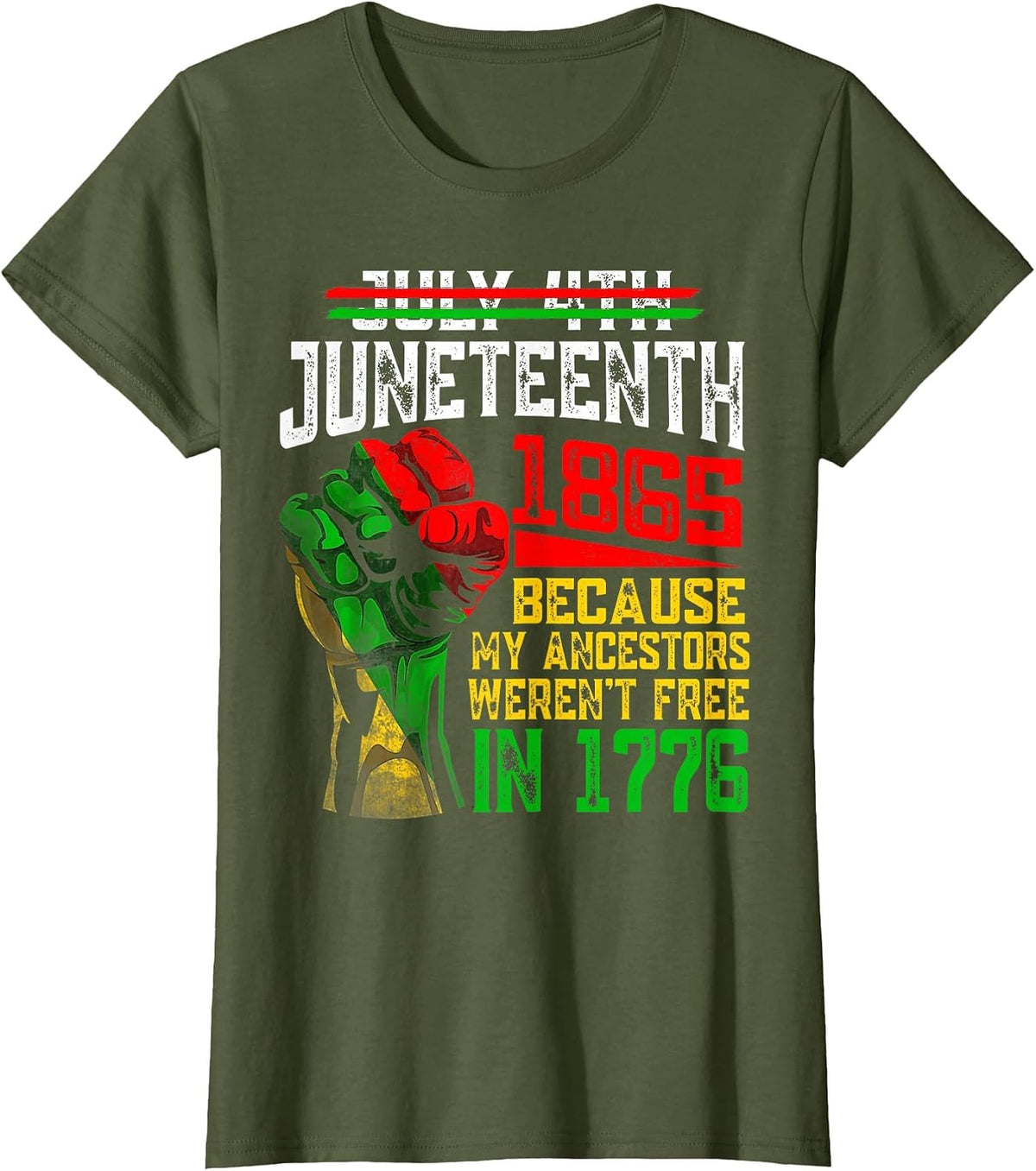 July 4th June.teenth 1865 Because My Ancestors T-Shirt - Olive Green