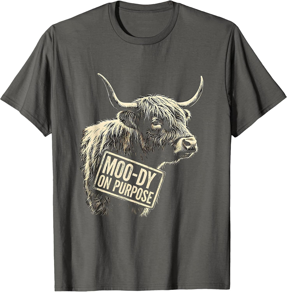 Moo-dy On Purpose Funny Highland Cow Farm Humor T-Shirt - Asphalt Grey